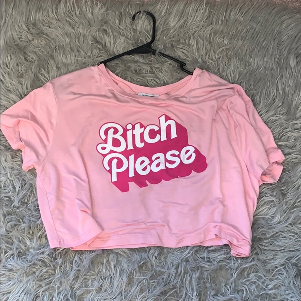 Forever 21 Crop Top Bitch PLEASE